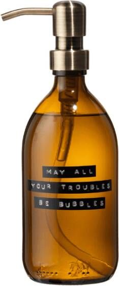 Wellmark handzeep 500ml MAY ALL YOUR TROUBLES BE BUBBLES amber brass