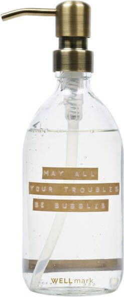 Wellmark Handzeep helder glas messing pomp 500ml tekst MAY ALL YOUR TROUBLES BE BUBBLES Brons label 8720618459282